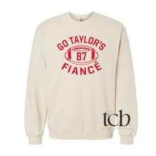 Load image into Gallery viewer, Go Taylor&#39;s Fiance Crewneck
